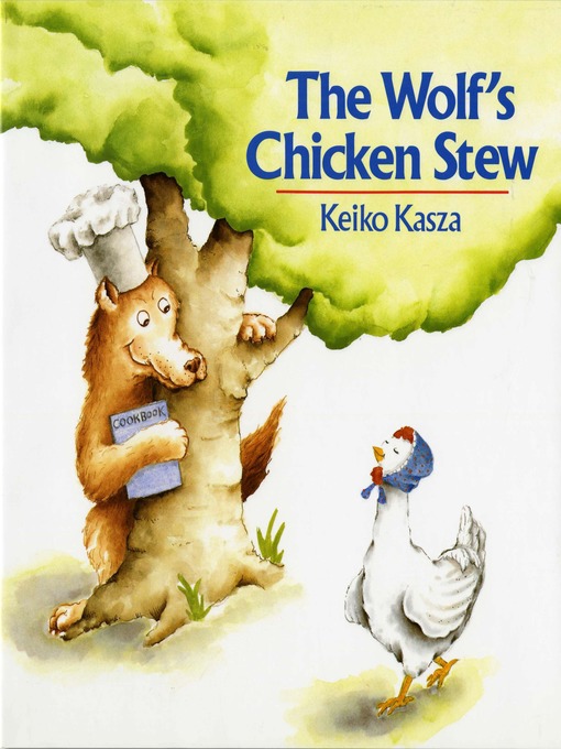 Title details for The Wolf's Chicken Stew by Keiko Kasza - Wait list